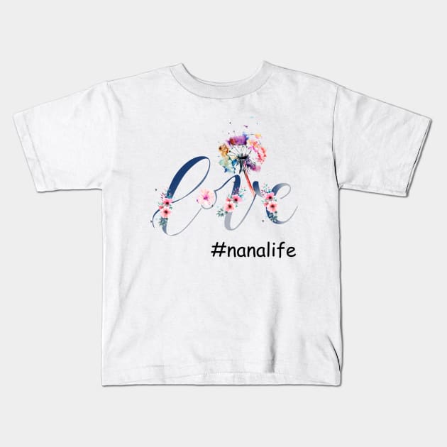 Love Dandelion Flower Nana Life Kids T-Shirt by heryes store